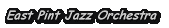 East Pint Jazz Orchestra 